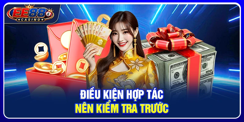 Điều kiện hợp tác nên kiểm tra trước